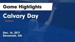 Calvary Day  Game Highlights - Dec. 16, 2017