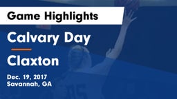 Calvary Day  vs Claxton  Game Highlights - Dec. 19, 2017