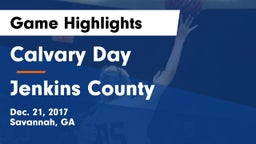 Calvary Day  vs Jenkins County  Game Highlights - Dec. 21, 2017