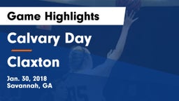 Calvary Day  vs Claxton  Game Highlights - Jan. 30, 2018