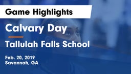 Calvary Day  vs Tallulah Falls School Game Highlights - Feb. 20, 2019
