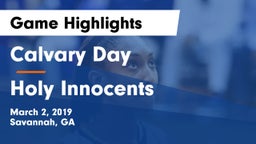 Calvary Day  vs Holy Innocents Game Highlights - March 2, 2019