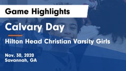 Calvary Day  vs Hilton Head Christian Varsity Girls Game Highlights - Nov. 30, 2020