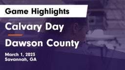 Calvary Day  vs Dawson County  Game Highlights - March 1, 2023