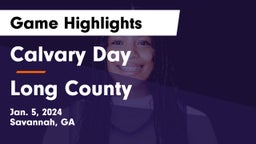 Calvary Day  vs Long County  Game Highlights - Jan. 5, 2024