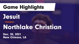 Jesuit  vs Northlake Christian Game Highlights - Dec. 20, 2021