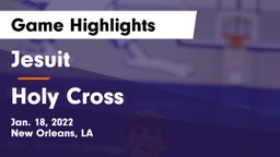 Jesuit  vs Holy Cross Game Highlights - Jan. 18, 2022
