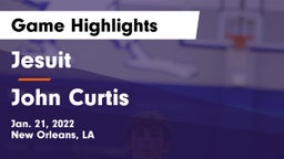 Jesuit  vs John Curtis Game Highlights - Jan. 21, 2022