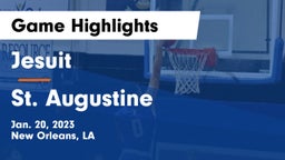 Jesuit  vs St. Augustine  Game Highlights - Jan. 20, 2023