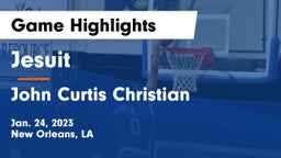 Jesuit  vs John Curtis Christian  Game Highlights - Jan. 24, 2023