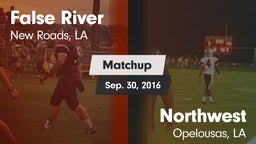Matchup: False River High vs. Northwest  2016