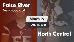 Matchup: False River High vs. North Central  2016