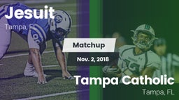 Matchup: Jesuit  vs. Tampa Catholic  2018