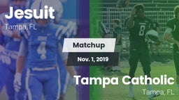 Matchup: Jesuit  vs. Tampa Catholic  2019