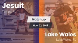Matchup: Jesuit  vs. Lake Wales  2019