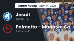 Recap: Jesuit  vs. Palmetto  - Manatee Co 2021