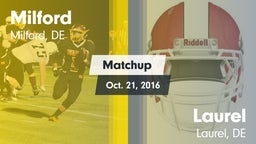 Matchup: Milford  vs. Laurel  2016
