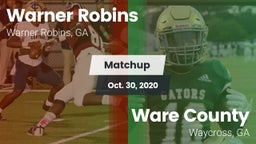 Matchup: WARNER ROBINS HIGH vs. Ware County  2020