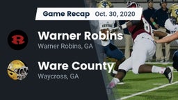 Recap: Warner Robins   vs. Ware County  2020