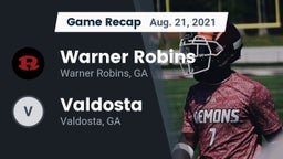 Recap: Warner Robins   vs. Valdosta  2021