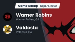 Recap: Warner Robins   vs. Valdosta  2022