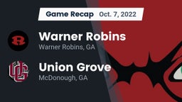 Recap: Warner Robins   vs. Union Grove  2022