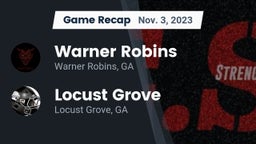 Recap: Warner Robins   vs. Locust Grove  2023