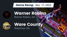Recap: Warner Robins   vs. Ware County  2023