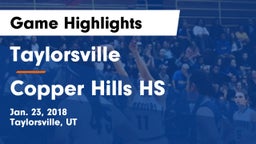 Taylorsville  vs Copper Hills HS Game Highlights - Jan. 23, 2018