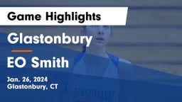 Glastonbury  vs EO Smith Game Highlights - Jan. 26, 2024