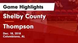 Shelby County  vs Thompson  Game Highlights - Dec. 18, 2018