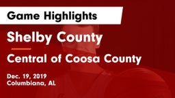 Shelby County  vs Central of Coosa County  Game Highlights - Dec. 19, 2019