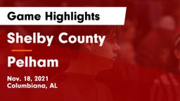 Shelby County  vs Pelham  Game Highlights - Nov. 18, 2021