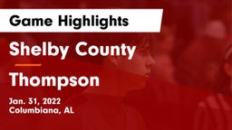 Shelby County  vs Thompson  Game Highlights - Jan. 31, 2022