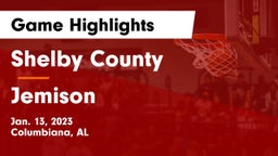 Shelby County  vs Jemison  Game Highlights - Jan. 13, 2023