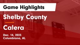 Shelby County  vs Calera  Game Highlights - Dec. 14, 2023