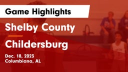 Shelby County  vs Childersburg  Game Highlights - Dec. 18, 2023