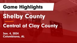 Shelby County  vs Central  of Clay County Game Highlights - Jan. 4, 2024