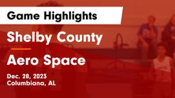 Shelby County  vs Aero Space Game Highlights - Dec. 28, 2023