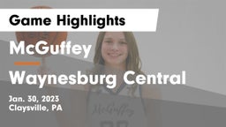 McGuffey  vs Waynesburg Central  Game Highlights - Jan. 30, 2023