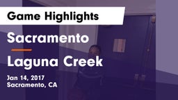 Sacramento  vs Laguna Creek  Game Highlights - Jan 14, 2017