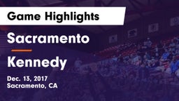 Sacramento  vs Kennedy Game Highlights - Dec. 13, 2017