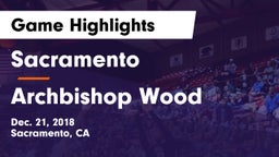 Sacramento  vs Archbishop Wood  Game Highlights - Dec. 21, 2018