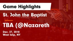 St. John the Baptist  vs TBA (@Nazareth Game Highlights - Dec. 27, 2018