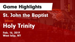 St. John the Baptist  vs Holy Trinity  Game Highlights - Feb. 16, 2019