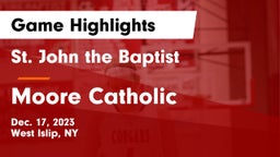 St. John the Baptist  vs Moore Catholic Game Highlights - Dec. 17, 2023