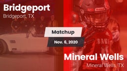 Matchup: Bridgeport High vs. Mineral Wells  2020