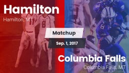 Matchup: Hamilton  vs. Columbia Falls  2017