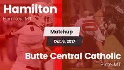 Matchup: Hamilton  vs. Butte Central Catholic  2017