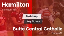 Matchup: Hamilton  vs. Butte Central Catholic  2019